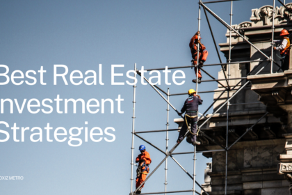 Ultimate Guide to Best Real Estate Investment Strategies: A Comprehensive Overview