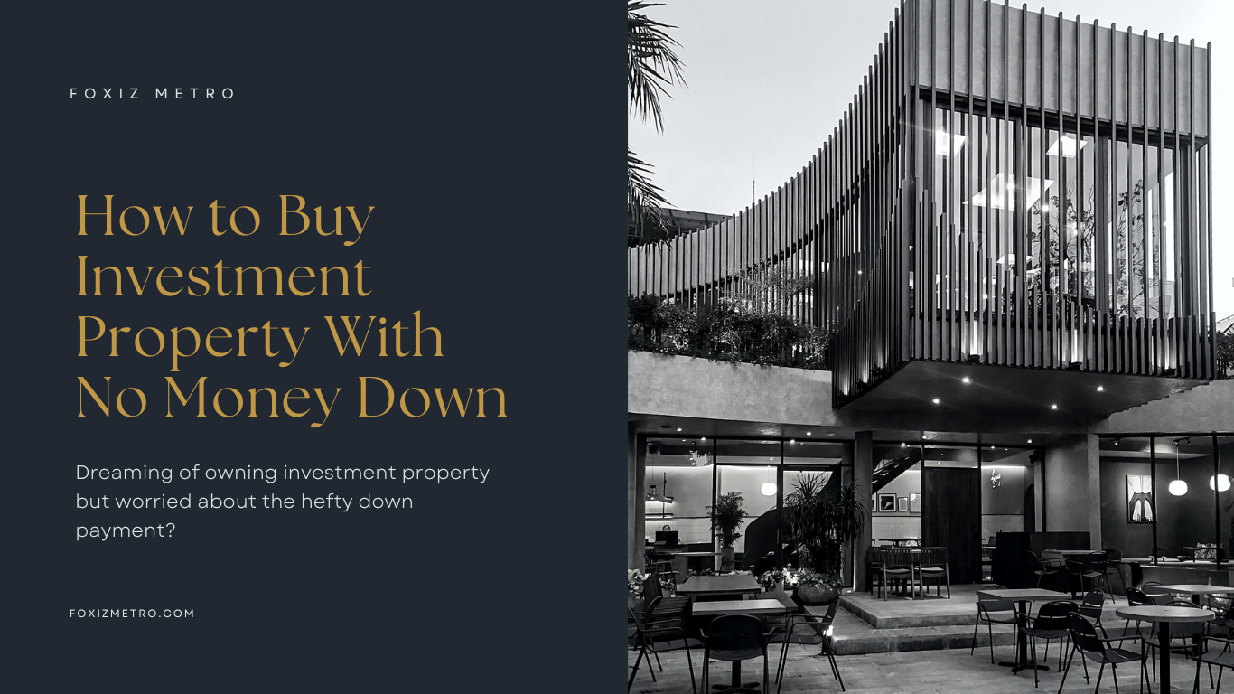 How to Buy Investment Property With No Money Down